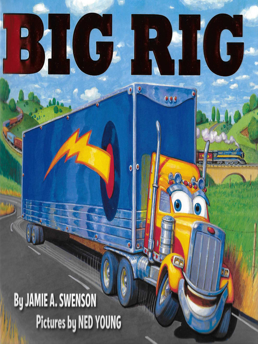 Title details for Big Rig by Jamie A. Swenson - Available